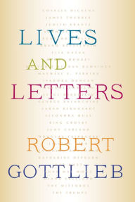 Title: Lives and Letters, Author: Robert Gottlieb