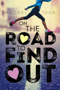 Title: On the Road to Find Out: A Novel, Author: Rachel Toor