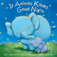 Download books for free pdf If Animals Kissed Good Night by Ann Whitford Paul, David Walker, Ann Whitford Paul, David Walker (English literature) 9780374390198