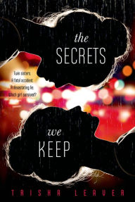 Title: The Secrets We Keep, Author: Trisha Leaver