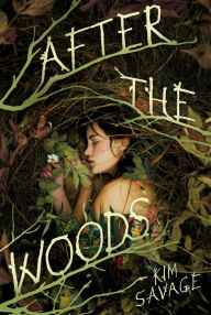 Title: After the Woods, Author: Kim Savage