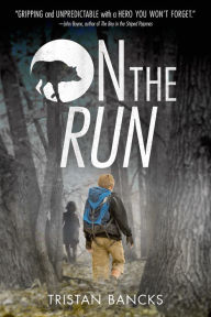 Title: On the Run, Author: Tristan Bancks