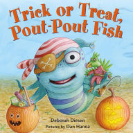 Title: Trick or Treat, Pout-Pout Fish, Author: Deborah Diesen