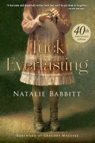 Title: Tuck Everlasting, Author: Natalie Babbitt