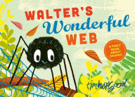 Title: Walter's Wonderful Web: A First Book About Shapes, Author: Tim Hopgood