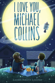 Title: I Love You, Michael Collins, Author: Lauren Baratz-Logsted