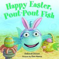 Happy Easter, Pout-Pout Fish