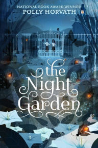 Title: The Night Garden, Author: Polly Horvath
