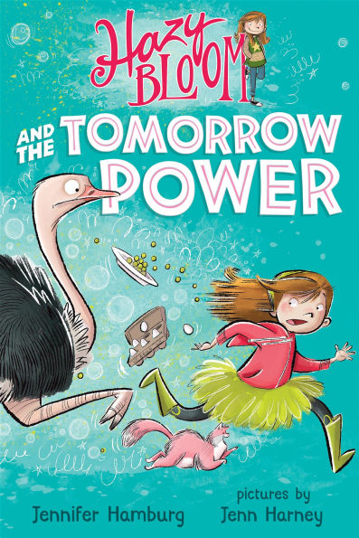 Hazy Bloom and the Tomorrow Power (Hazy Bloom Series #1)