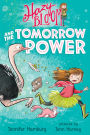 Hazy Bloom and the Tomorrow Power (Hazy Bloom Series #1)