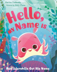 Hello My Name Is . . .: How Adorabilis Got His Name