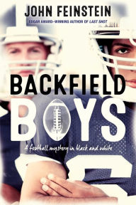 Title: Backfield Boys: A Football Mystery in Black and White, Author: John Feinstein