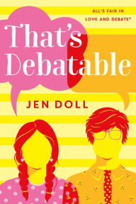 Title: That's Debatable, Author: Jen Doll