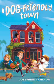 Title: A Dog-Friendly Town, Author: Josephine Cameron