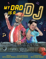 Free a books download in pdf My Dad Is a DJ by Kathryn Erskine, Keith Henry Brown, Keith Henry Brown, Kathryn Erskine, Keith Henry Brown, Keith Henry Brown DJVU in English 9780374307424