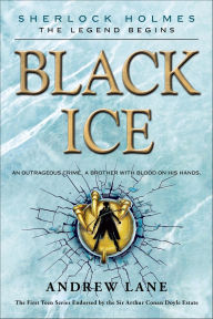Title: Black Ice (Sherlock Holmes: The Legend Begins Series #3), Author: Andrew Lane