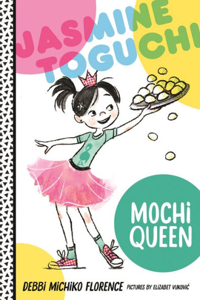 Jasmine Toguchi, Mochi Queen (Jasmine Toguchi Series #1)