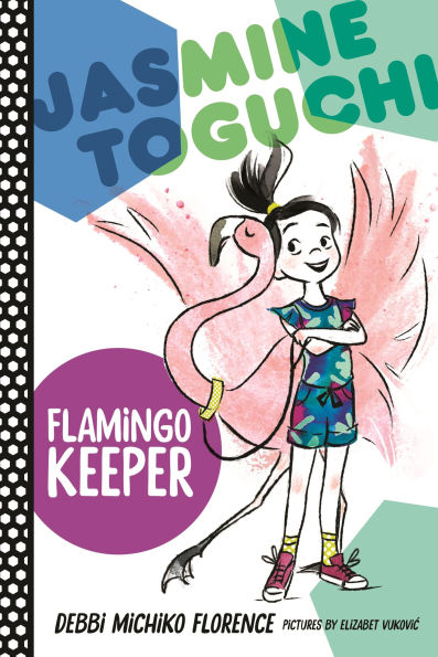 Jasmine Toguchi, Flamingo Keeper (Jasmine Toguchi Series #4)