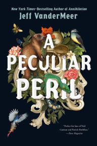 Ebook for net free download A Peculiar Peril by Jeff VanderMeer 9780374308865 PDB CHM iBook