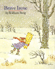 Title: Brave Irene: A Picture Book, Author: William Steig