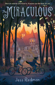 Title: The Miraculous, Author: Jess Redman
