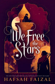 Title: We Free the Stars, Author: Hafsah Faizal