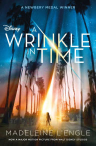 Title: A Wrinkle in Time Movie Tie-In Edition: (Newbery Medal Winner), Author: Madeleine L'Engle