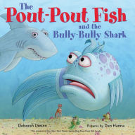 Title: The Pout-Pout Fish and the Bully-Bully Shark, Author: Deborah Diesen