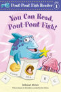 You Can Read, Pout-Pout Fish! (Pout-Pout Fish Reader, Level 1)