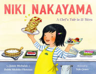 Title: Niki Nakayama: A Chef's Tale in 13 Bites, Author: Debbi Michiko Florence
