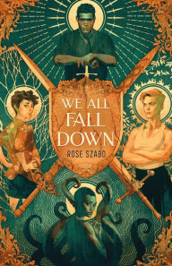 Title: We All Fall Down, Author: Rose Szabo