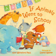 Free book downloads pdf format If Animals Went to School by Ann Whitford Paul, David Walker (English literature)