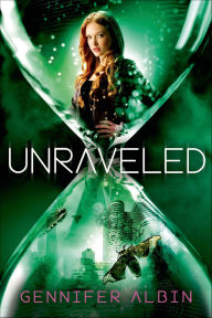 Title: Unraveled, Author: Gennifer Albin