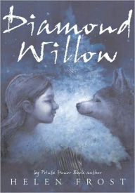 Title: Diamond Willow, Author: Helen Frost