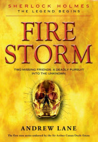 Title: Fire Storm (Sherlock Holmes: The Legend Begins Series #4), Author: Andrew Lane