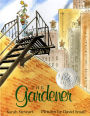 The Gardener: (Caldecott Honor Book)