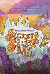 Title: Secrets of Selkie Bay, Author: Shelley Moore Thomas
