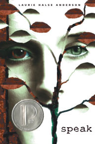 Title: Speak, Author: Laurie Halse Anderson