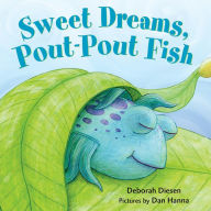 Title: Sweet Dreams, Pout-Pout Fish, Author: Deborah Diesen