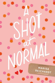 Download free ebooks pdf format free A Shot at Normal (English Edition) 9780374380953 RTF PDF FB2 by Marisa Reichardt