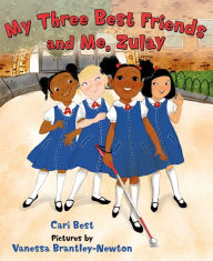 Title: My Three Best Friends and Me, Zulay, Author: Cari Best