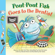 Pout-Pout Fish: Goes to the Dentist