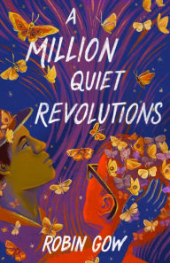 Title: A Million Quiet Revolutions, Author: Robin Gow