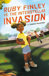 Free book database download Ruby Finley vs. the Interstellar Invasion  (English literature) by K. Tempest Bradford, K. Tempest Bradford 9780374388799