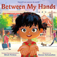 Title: Between My Hands, Author: Mitali Perkins