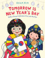 Tomorrow Is New Year's Day: Seollal, a Korean Celebration of the Lunar New Year