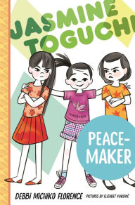 Download free kindle books with no credit card Jasmine Toguchi, Peace-Maker by Debbi Michiko Florence, Elizabet Vukovic CHM iBook MOBI (English Edition)