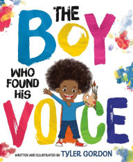 Download it ebooks The Boy Who Found His Voice by Tyler Gordon CHM DJVU