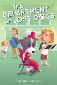 Title: The Department of Lost Dogs, Author: Josephine Cameron