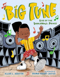 Ebook download free pdf Big Tune: Rise of the Dancehall Prince by Alliah L. Agostini, Shamar Knight-Justice, Alliah L. Agostini, Shamar Knight-Justice RTF ePub DJVU (English literature)